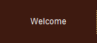 Welcome